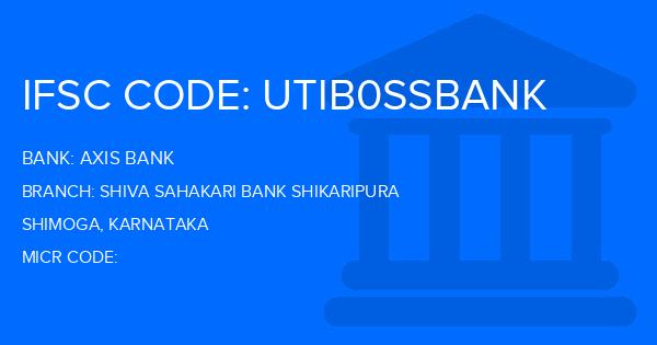 Axis Bank Shiva Sahakari Bank Shikaripura Branch IFSC Code