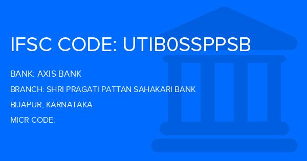 Axis Bank Shri Pragati Pattan Sahakari Bank Branch IFSC Code