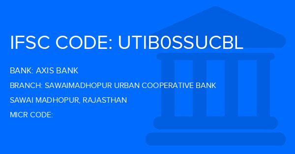 Axis Bank Sawaimadhopur Urban Cooperative Bank Branch IFSC Code