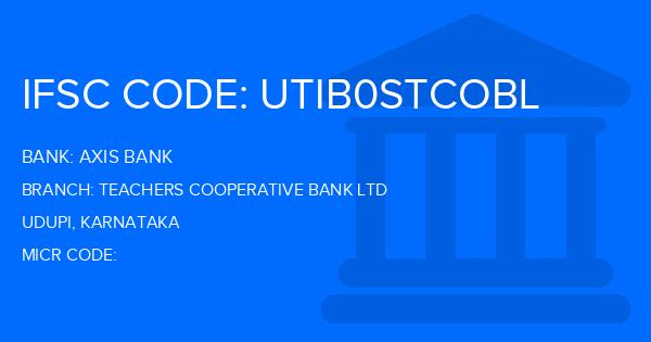 Axis Bank Teachers Cooperative Bank Ltd Branch IFSC Code