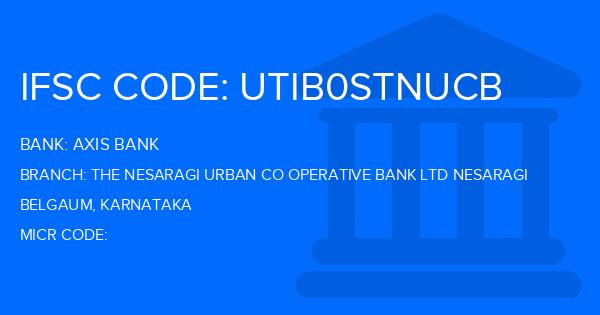 Axis Bank The Nesaragi Urban Co Operative Bank Ltd Nesaragi Branch IFSC Code