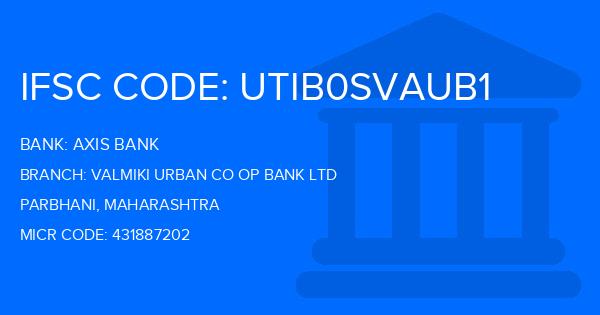 Axis Bank Valmiki Urban Co Op Bank Ltd Branch IFSC Code