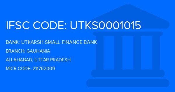 Utkarsh Small Finance Bank Gauhania Branch IFSC Code