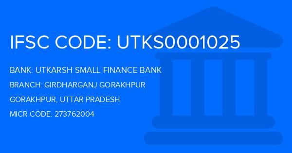 Utkarsh Small Finance Bank Girdharganj Gorakhpur Branch IFSC Code