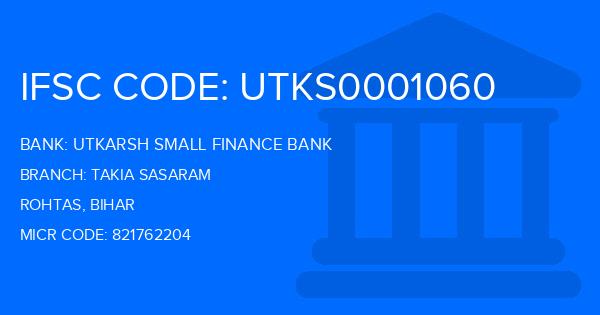 Utkarsh Small Finance Bank Takia Sasaram Branch IFSC Code