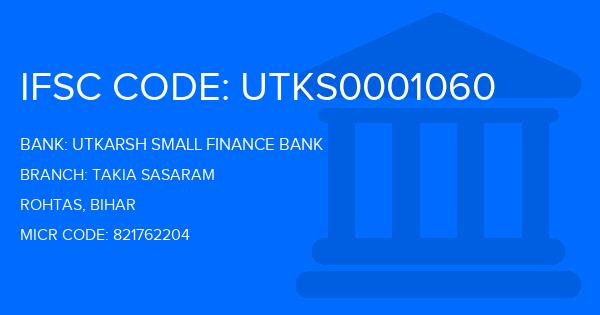 Utkarsh Small Finance Bank Takia Sasaram Branch IFSC Code