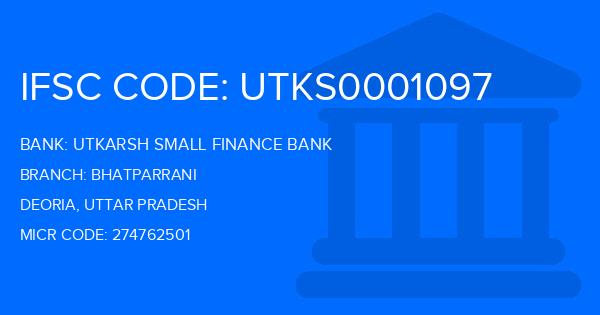 Utkarsh Small Finance Bank Bhatparrani Branch IFSC Code