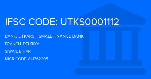 Utkarsh Small Finance Bank Deuriya Branch IFSC Code