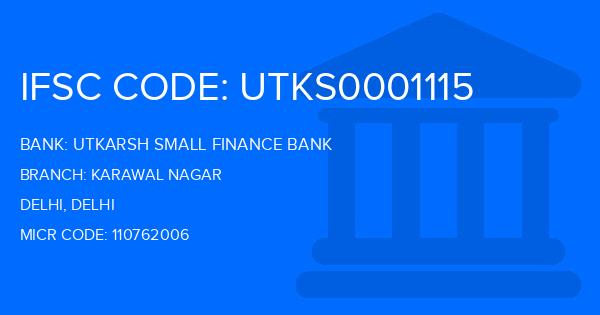 Utkarsh Small Finance Bank Karawal Nagar Branch IFSC Code
