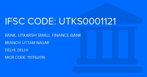 Utkarsh Small Finance Bank Uttam Nagar Branch IFSC Code