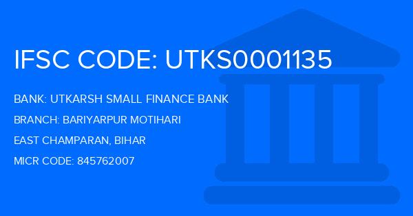 Utkarsh Small Finance Bank Bariyarpur Motihari Branch IFSC Code