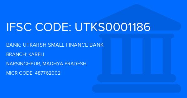 Utkarsh Small Finance Bank Kareli Branch IFSC Code