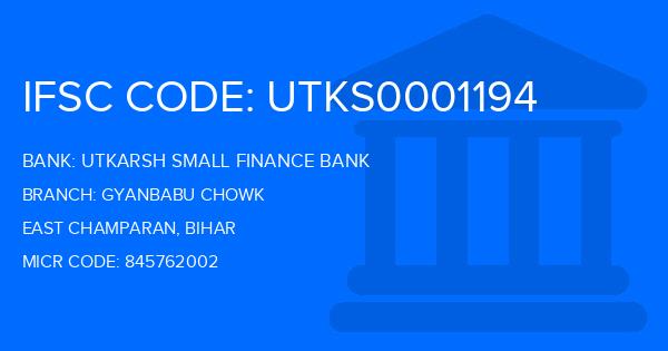 Utkarsh Small Finance Bank Gyanbabu Chowk Branch IFSC Code