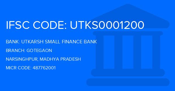 Utkarsh Small Finance Bank Gotegaon Branch IFSC Code