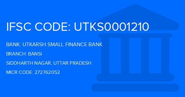 Utkarsh Small Finance Bank Bansi Branch IFSC Code