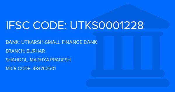 Utkarsh Small Finance Bank Burhar Branch IFSC Code