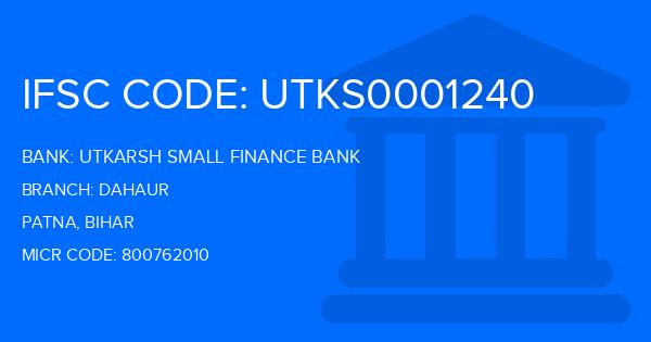 Utkarsh Small Finance Bank Dahaur Branch IFSC Code