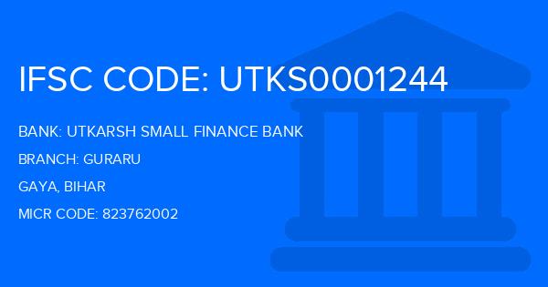 Utkarsh Small Finance Bank Guraru Branch IFSC Code