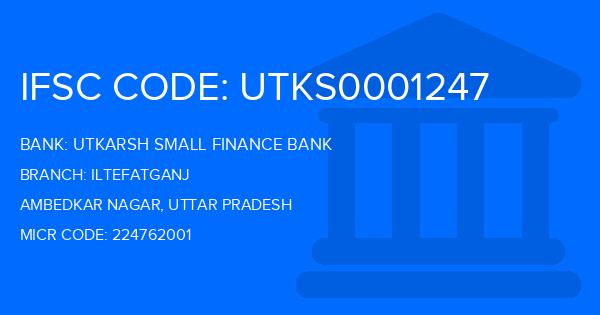 Utkarsh Small Finance Bank Iltefatganj Branch IFSC Code