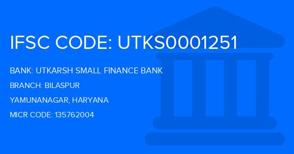 Utkarsh Small Finance Bank Bilaspur Branch IFSC Code
