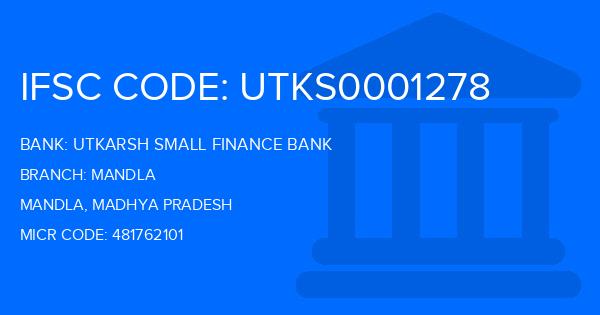 Utkarsh Small Finance Bank Mandla Branch IFSC Code