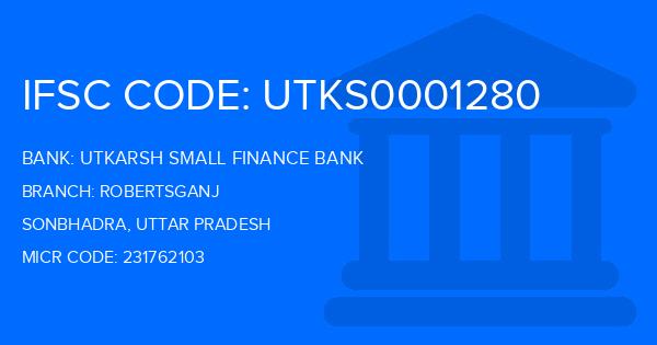 Utkarsh Small Finance Bank Robertsganj Branch IFSC Code