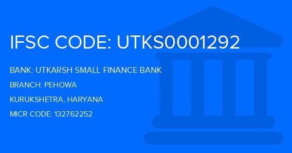Utkarsh Small Finance Bank Pehowa Branch IFSC Code