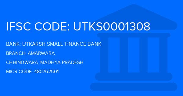 Utkarsh Small Finance Bank Amarwara Branch IFSC Code