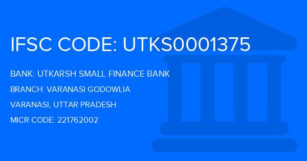 Utkarsh Small Finance Bank Varanasi Godowlia Branch IFSC Code