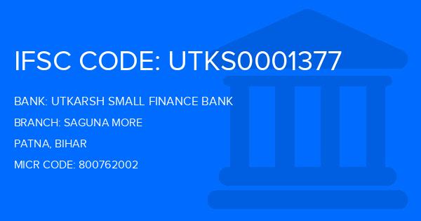 Utkarsh Small Finance Bank Saguna More Branch IFSC Code