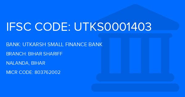 Utkarsh Small Finance Bank Bihar Shariff Branch IFSC Code