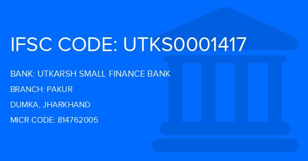 Utkarsh Small Finance Bank Pakur Branch IFSC Code