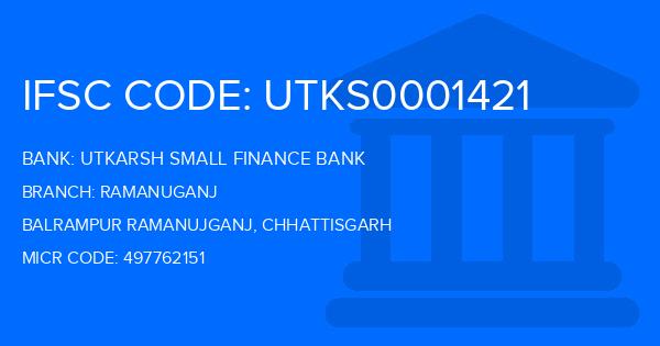 Utkarsh Small Finance Bank Ramanuganj Branch IFSC Code