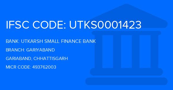 Utkarsh Small Finance Bank Gariyaband Branch IFSC Code