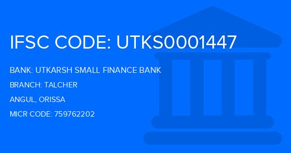 Utkarsh Small Finance Bank Talcher Branch IFSC Code