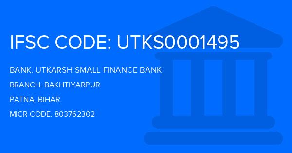 Utkarsh Small Finance Bank Bakhtiyarpur Branch IFSC Code