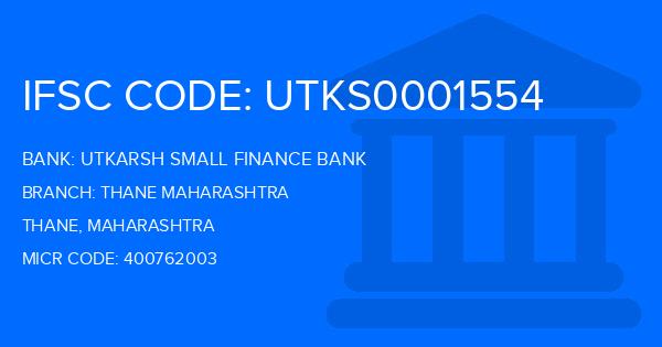 Utkarsh Small Finance Bank Thane Maharashtra Branch IFSC Code