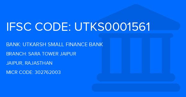 Utkarsh Small Finance Bank Sara Tower Jaipur Branch IFSC Code