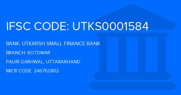 Utkarsh Small Finance Bank Kotdwar Branch IFSC Code