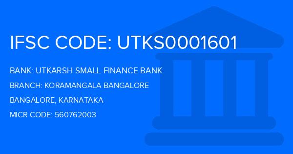 Utkarsh Small Finance Bank Koramangala Bangalore Branch IFSC Code
