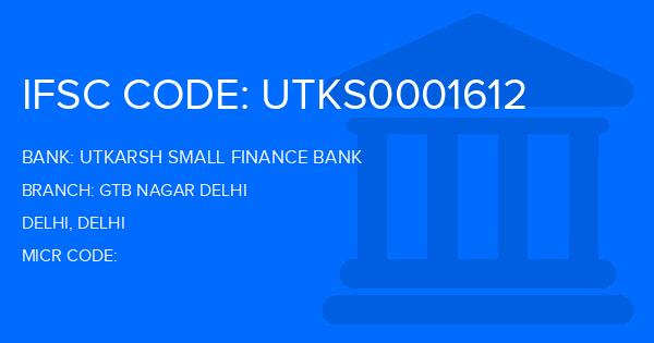 Utkarsh Small Finance Bank Gtb Nagar Delhi Branch IFSC Code