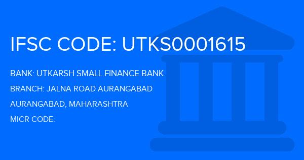 Utkarsh Small Finance Bank Jalna Road Aurangabad Branch IFSC Code