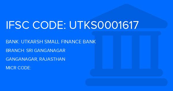 Utkarsh Small Finance Bank Sri Ganganagar Branch IFSC Code