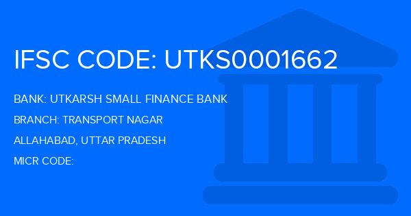 Utkarsh Small Finance Bank Transport Nagar Branch IFSC Code