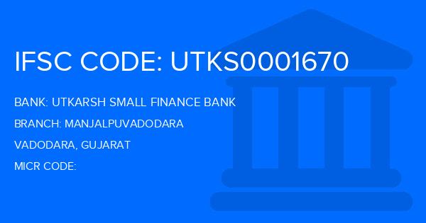 Utkarsh Small Finance Bank Manjalpuvadodara Branch IFSC Code