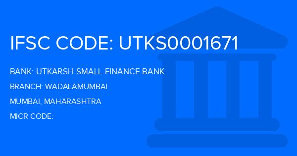 Utkarsh Small Finance Bank Wadalamumbai Branch IFSC Code