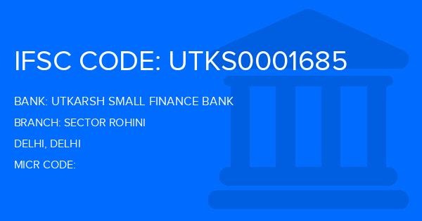 Utkarsh Small Finance Bank Sector Rohini Branch IFSC Code