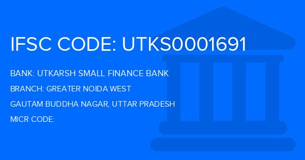 Utkarsh Small Finance Bank Greater Noida West Branch IFSC Code