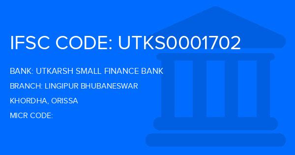 Utkarsh Small Finance Bank Lingipur Bhubaneswar Branch IFSC Code