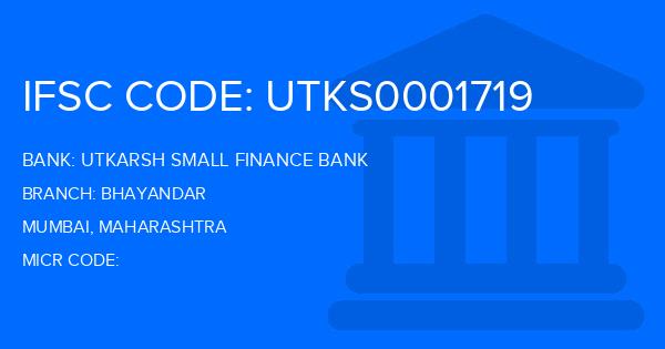 Utkarsh Small Finance Bank Bhayandar Branch IFSC Code